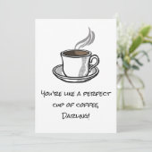 Leuke Snarky PERFECT CUP OF COFFEE Custom Valentij Feestdagenkaart (Staand voorkant)