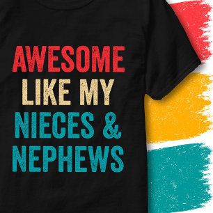 Leuke spreuk Geweldig net als mijn nichtjes en nee T-shirt