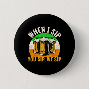 Leuke St. Patricks Dag Als Ik Slurp Jij Slurpt Wij Ronde Button 5,7 Cm