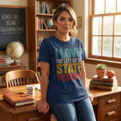 Leuke Staat Testdag Creatieve Grafische Leraar Waa T-shirt