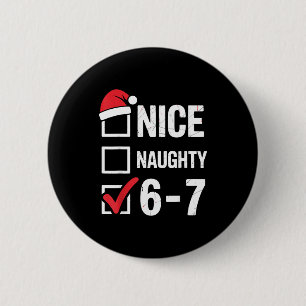 Leuke Stoute 6 7 Meme Grappig Kerstmis Zes Zeven X Ronde Button 5,7 Cm