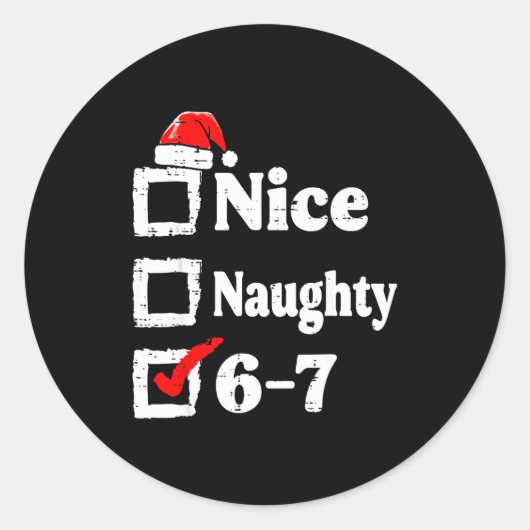 Leuke Stoute 6 7 Meme Grappig Kerstmis Zes Zeven X Ronde Sticker (Voorkant)