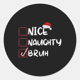 Leuke Stoute Bruh Grappige Kerstlijst Kerstman Ronde Sticker