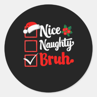 Leuke stoute bruh kerst grappige lijst kerstman ronde sticker