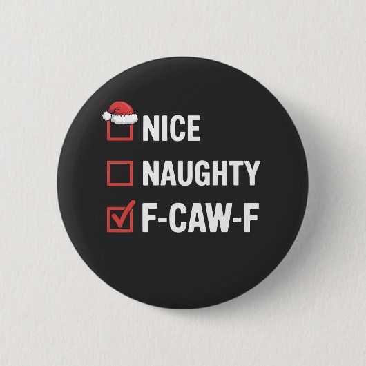 Leuke Stoute F-Caw-F Grappige Kerstman Stout Ronde Button 5,7 Cm (Voorkant)