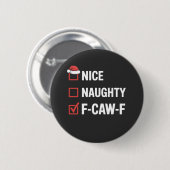 Leuke Stoute F-Caw-F Grappige Kerstman Stout Ronde Button 5,7 Cm (Voorkant /achterkant)