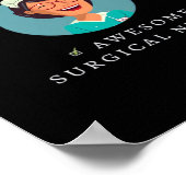 Leuke Stoute Geweldige Operatieverpleegkundige  Poster (Hoek)