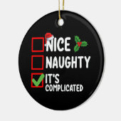 Leuke Stoute Het Is Gecompliceerde Kerstlijst Fees Keramisch Ornament (Links)