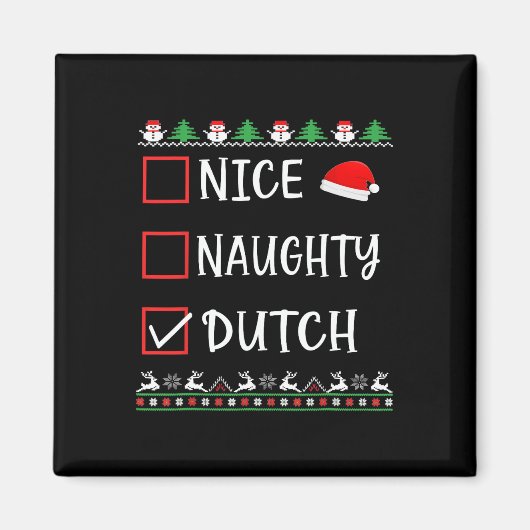 Leuke Stoute Hollandse Pret Ugly Christmas List Py Magneet (Voorkant)