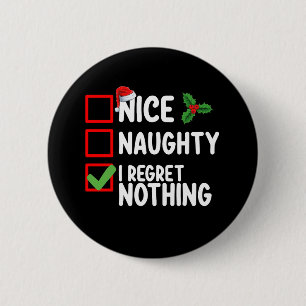Leuke Stoute Ik Heb Nergens Spijt Van Kerst Wensen Ronde Button 5,7 Cm