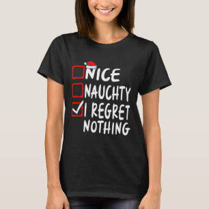 Leuke Stoute Ik Spijt Niets Kerst Wens Familie T-shirt