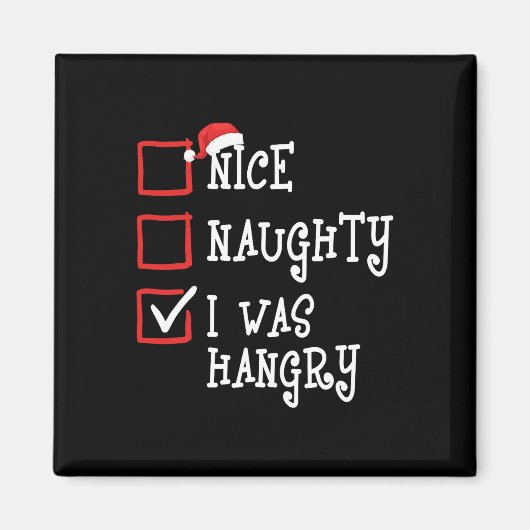 Leuke stoute ik was Hangry Funny Christmas Xmas Ma Magneet (Voorkant)