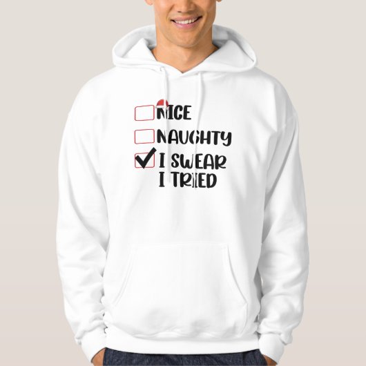 Leuke Stoute Ik Zweer Dat Ik Het Geprobeerd Heb Ke Hoodie (Voorkant)