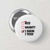 Leuke Stoute Ik Zweer Dat Ik Het Geprobeerd Heb Ronde Button 5,7 Cm (Voorkant /achterkant)