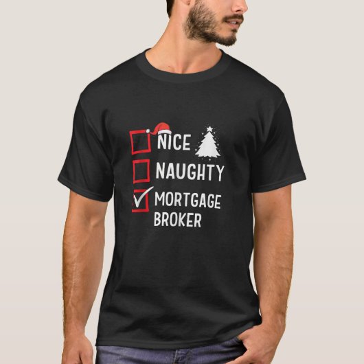 Leuke Stoute Kerst Hypotheek Bemiddelaar Grappige T-shirt (Voorkant)
