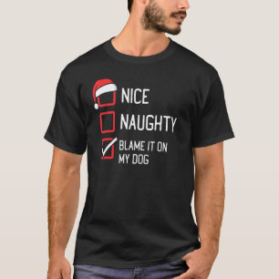 Leuke Stoute Lijst Geef Mijn Hond De Schuld Kerstm T-shirt