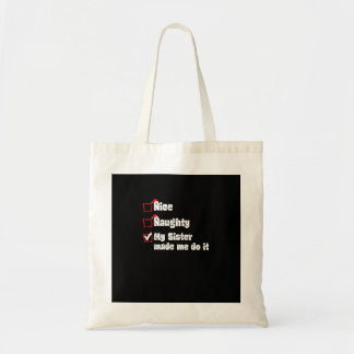 Leuke Stoute Mijn Zus Heeft Me Ertoe Gedwongen To Tote Bag
