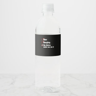 Leuke Stoute Mijn Zus Heeft Me Ertoe Gedwongen Waterfles Etiket