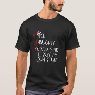 Leuke Stoute Nee Maakt Niet Uit Ik Koop Mijn Eigen T-shirt