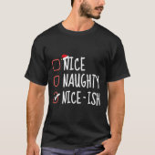 Leuke stoute Nice-ish Grappige Kerstlijst Santa C T-shirt (Voorkant)