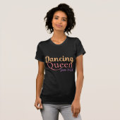 Leuke tekst dansen koningin sinds 20XX T-shirt (Voorkant volledig)
