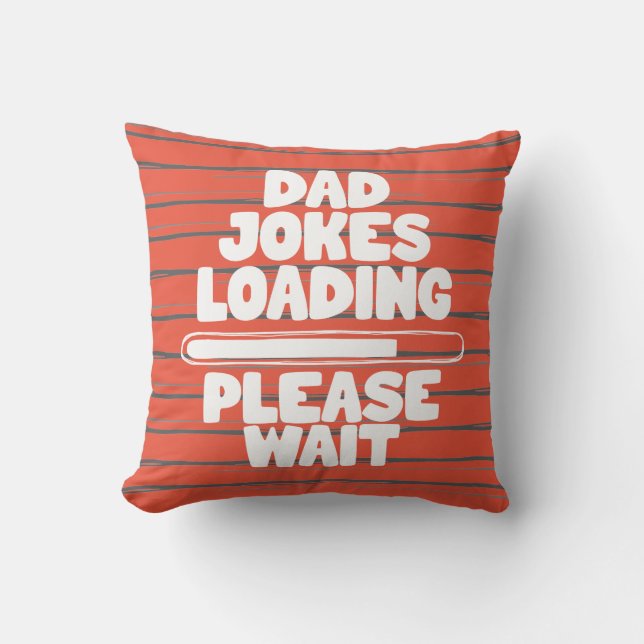 Leuke Tekst Ontwerp Papa Grap Laden Even Geduld Au Kussen (Voorkant)