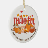Leuke Thanksgiving DANKBAAR LANGER DAN EEN LATTE Keramisch Ornament (Rechts)