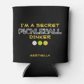LEUKE UITSPRAAK Ik ben een geheime Pickleball Dink Blikjeskoeler (Voorkant)