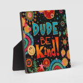 Leuke unieke trendy dude Be Kind Inspirivity Plaqu Fotoplaat (Voorkant)