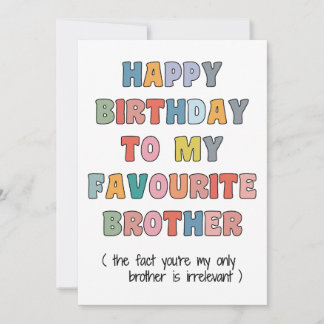 Leuke verjaardagskaart broer, voor mijn favoriete feestdagenkaart