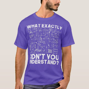 Leuke wetenschapscadeau-idee natuurkundige wiskund t-shirt