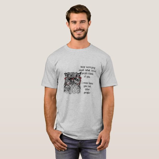 Leuke Wise Uil Stop Piepende Quote Animal Humor T-shirt (Voorkant volledig)