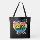 Leuke zelf-ironische Pride Maand Wake Up Gay Tote Bag (Voorkant)