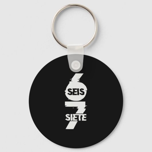 Leuke Zes Zeven In het Spaans Seis Siete 67 Brainr Sleutelhanger (Voorkant)