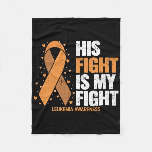 Leukemia Awareness His Fight Is My Fight Leukemia Fleece Deken (Voorkant)