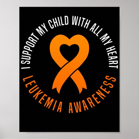 Leukemia Awareness I Support My Child With All My Poster (Voorkant)