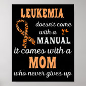 Leukemia awareness Mom Support Leukemia Warrior Poster (Voorkant)