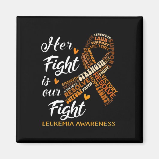 Leukemia Awareness Warrior Her Fight Is Our Fight Magneet (Voorkant)