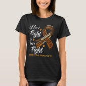 Leukemia Awareness Warrior Her Fight Is Our Fight T-shirt (Voorkant)