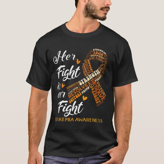 Leukemia Awareness Warrior Her Fight Is Our Fight T-shirt (Voorkant)