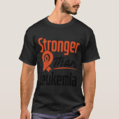 Leukemie Bewustzijn bij bloedkanker Sterker strijd T-shirt (Voorkant)