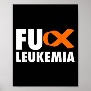 Leukemie - Funny Leukemia Awareness Shirt Poster