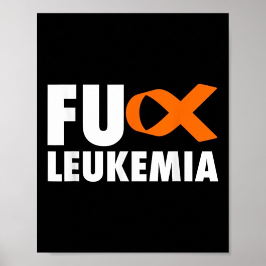 Leukemie - Funny Leukemia Awareness Shirt Poster (Voorkant)