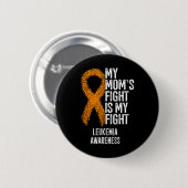 Leukemie Het gevecht van mijn moeder is mijn strij Ronde Button 5,7 Cm (Voorkant /achterkant)