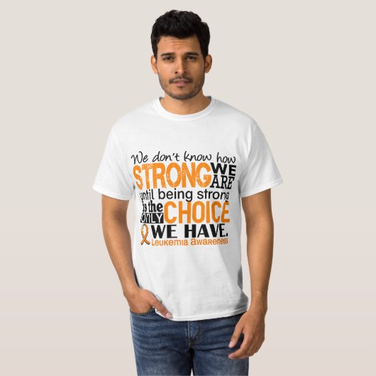 Leukemie hoe sterk we zijn t-shirt (Voorkant volledig)