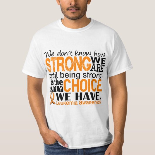 Leukemie hoe sterk we zijn t-shirt (Voorkant)