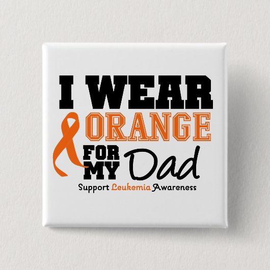 Leukemie Ik Draag Oranje voor papa Vierkante Button 5,1 Cm (Voorkant)