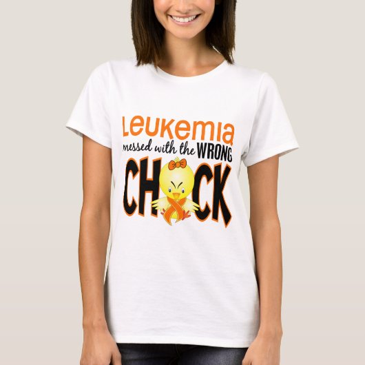 Leukemie overkomt met de verkeerde meid t-shirt (Voorkant)