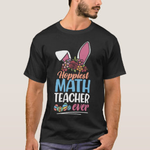Leukste Hoppiest Wiskunde Teacher Ever Bunny Ear R T-shirt