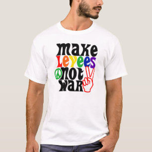 Levees geen oorlog maken t-shirt